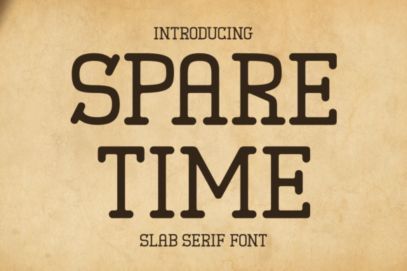 Spare Time: A Sturdy Slab Serif Font for Handmade Products and Printables