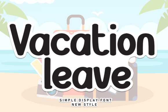 Vacation Leave Font: A Playful Script That Elevates Small Business Branding